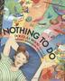 Cover art for NOTHING TO DO