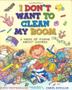 Cover art for I DON’T WANT TO CLEAN MY ROOM