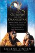 Cover art for THE OCTOPUS AND THE ORANGUTAN