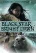 Cover art for BLACK STAR, BRIGHT DAWN