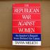 Cover art for THE REPUBLICAN WAR AGAINST WOMEN