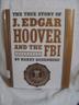 Cover art for THE TRUE STORY OF J. EDGAR HOOVER AND THE F.B.I.