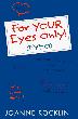 Cover art for FOR YOUR EYES ONLY!