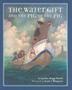 Cover art for THE WATER GIFT AND THE PIG OF THE PIG