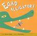 Cover art for EGAD ALLIGATOR!