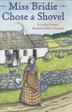 Cover art for MISS BRIDIE CHOSE A SHOVEL