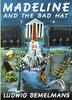 Cover art for MADELINE AND THE BAD HAT