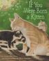 Cover art for IF YOU WERE BORN A KITTEN