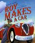Cover art for ROY MAKES A CAR