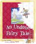 Cover art for AN UNDONE FAIRY TALE