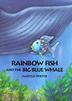 Cover art for RAINBOW FISH AND THE BIG BLUE WHALE
