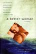 Cover art for A BETTER WOMAN