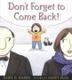 Cover art for DON’T FORGET TO COME BACK!