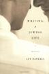 Cover art for WRITING A JEWISH LIFE