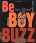 Cover art for BE BOY BUZZ