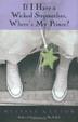 Cover art for IF I HAVE A WICKED STEPMOTHER, WHERE’S MY PRINCE?