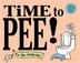Cover art for TIME TO PEE!
