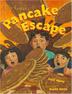 Cover art for THE GREAT PANCAKE ESCAPE