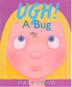 Cover art for UGH! A BUG
