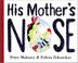 Cover art for HIS MOTHER’S NOSE
