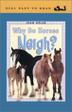 Cover art for WHY DO HORSES NEIGH?