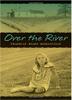 Cover art for OVER THE RIVER