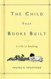 Cover art for THE CHILD THAT BOOKS BUILT