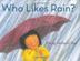 Cover art for WHO LIKES RAIN?
