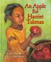 Cover art for AN APPLE FOR HARRIET TUBMAN