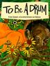 Cover art for TO BE A DRUM