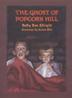 Cover art for THE GHOST OF POPCORN HILL