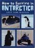 Cover art for HOW TO SURVIVE IN ANTARCTICA