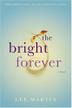 Cover art for THE BRIGHT FOREVER