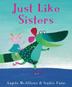 Cover art for JUST LIKE SISTERS