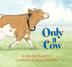 Cover art for ONLY A COW