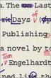 Cover art for THE LAST DAYS OF PUBLISHING