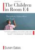 Cover art for THE CHILDREN IN ROOM E4