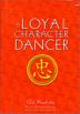 Cover art for A LOYAL CHARACTER DANCER