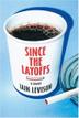 Cover art for SINCE THE LAYOFFS