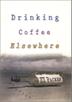 Cover art for DRINKING COFFEE ELSEWHERE