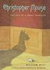 Cover art for CHRISTOPHER MOUSE
