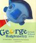 Cover art for GEORGE HOGGLESBERRY, GRADE SCHOOL ALIEN