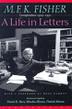 Cover art for M.F.K. FISHER: A LIFE IN LETTERS