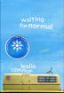 Cover art for WAITING FOR NORMAL