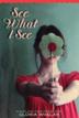 Cover art for SEE WHAT I SEE