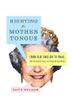 Cover art for RIGHTING THE MOTHER TONGUE