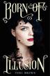 Cover art for BORN OF ILLUSION