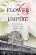 Cover art for THE FLOWER OF EMPIRE