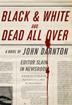 Cover art for BLACK AND WHITE AND DEAD ALL OVER
