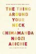 Cover art for THE THING AROUND YOUR NECK